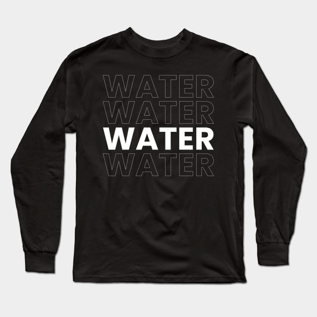 water typography design Long Sleeve T-Shirt by emofix